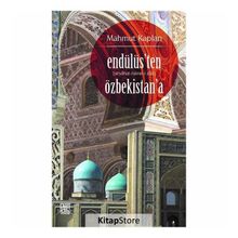 Endülüs’ten Özbekistan’a (Seyahat-Name-i Zair) - Mahmut Kaplan