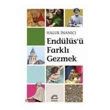 Endülüsü Farklı Gezmek - Haluk İnanıcı