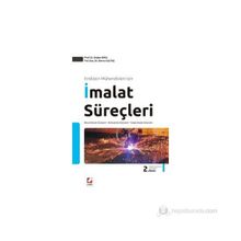 ENDÜSTRİ MÜHENDİSLERİ İÇİN İMALAT SÜREÇLERİ - DOĞAN EROL;BERNA ULUTAŞ