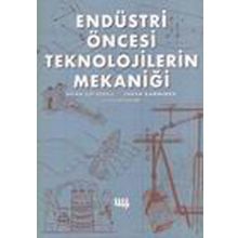 ENDÜSTRİ ÖNCESİ TEKNOLOJILERIN MEKANİĞİ - BRIAN COTTERELL