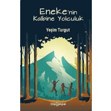 Eneke'nin Kalbine Yolculuk - Yeşim Turgut