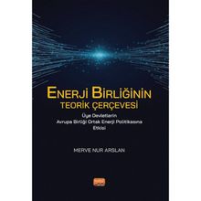 Enerji Birliğinin Teorik Çerçevesi Nobel Bilimsel Eserler