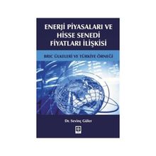 Enerji Piyasaları ve Hisse Senedi Fiyatları İlişkisi - Sevinç Güler