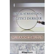 Enfal Suresinden Eğitici Dersler - Muhammed Kutub / Beka Yayınları