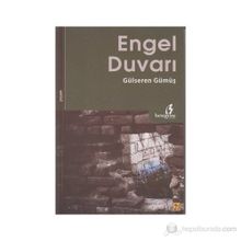ENGEL DUVARI - GÜLSEREN GÜMÜŞ