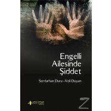 Engelli Ailesinde Şiddet - Serdarhan Duru Veli Duyan