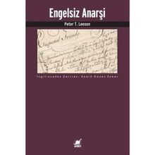 Engelsiz Anarşi - Peter T. Leeson