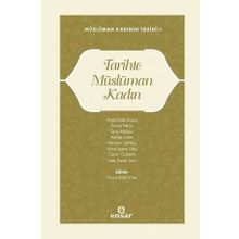 Ensar Neşriyat Tarihte Müslüman Kadın ;Müslüman Kadının Tarihi-1