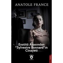 Enstitü Azasından Sylvestre Bonnard'ın Cinayeti - Anatole France