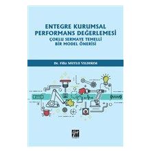 Entegre Kurumsal Performans Değerlemesi Çoklu Sermaye Temelli Bir Model Önerisi - Filiz Mutlu Yıldırım