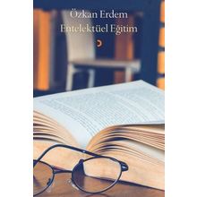 Entelektüel Eğitim - Özkan Erdem