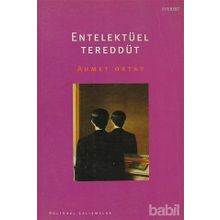 ENTELEKTÜEL TEREDDÜT - AHMET OKTAY