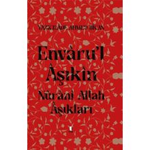 Envaru'l Aşıkın Nuranı Allah Aşıkları - Ciltli - Ahmed Bican
