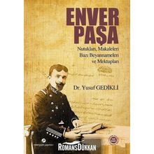 Enver Paşa Nutukları, Makaleleri Bazı Beyannameleri ve Mektupları - Yusuf Gedikli