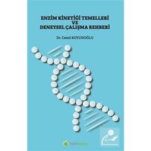 Enzim Kinetiği Temelleri ve Deneysel Çalışma Rehberi - Cemil Koyunoğlu