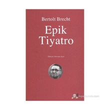 EPIK TIYATRO - BERTOLT BRECHT