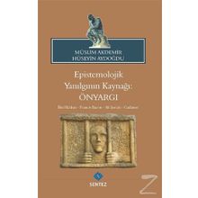 Epistemolojik Yanılgının Kaynağı: Önyargı - Müslim Akdemir