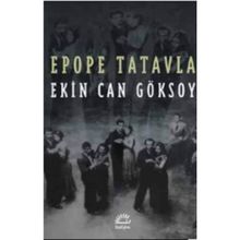 Epope Tatavla - Ekin Can Göksoy