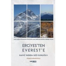 Erciyes'ten Everest'e - Kahve Tadında Gezi Günlüğü - Fehmi Karasioğlu