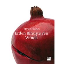 Erden Bihuşte yen Winda - Yavuz Ekinci