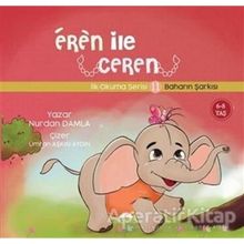 Eren ile Ceren İlk Okuma Serisi 11 - Baharın Şarkısı Nurdan Damla