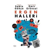 Ergen Halleri - Sebla Gökçe - Emir Erünsal