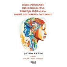 Ergen Sporcuların Kişilik Özellikleri İle Psikolojik Sağlamlık ve Empati Düzeylerinin İncelenmesi Gece Kitaplığı