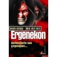 ERGENEKON DARBECILERIN SON ÇIRPINIŞLARI - MAHIR KAYNAK;ÖMER LÜTFİ METE