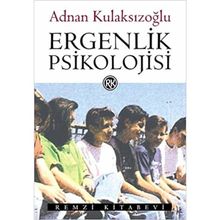 ERGENLIK PSIKOLOJISI - ADNAN KULAKSIZOĞLU