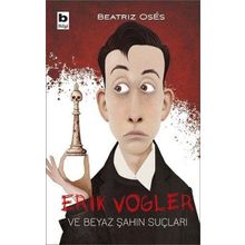 Erik Vogler ve Beyaz Şahin Suçları - Beatriz Osés