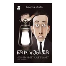 Erik Vogler ve Misty Abbey Kalesi Laneti - Beatriz Oses
