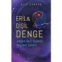 Eril & Dişil Denge Andan Razı Olarak Yaşama Sanatı - Elif Zorcan