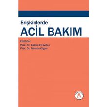 Erişkinlerde Acil Bakım - Nermin Olgun Fatma Eti Aslan