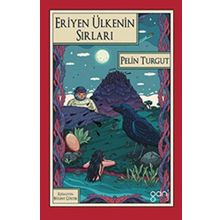 Eriyen Ülkenin Sırları - Pelin Turgut