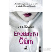 Erkeklere Ölüm - Murat Gürvardar