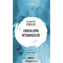 Erkeklerin İktidarsızlığı - Sigmund Freud