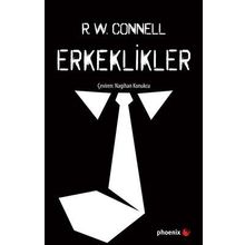 Erkeklikler - R. W. Connell