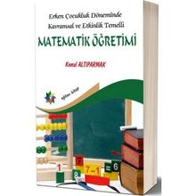 Erken Çocukluk Döneminde Kavramsal ve Etkinlik Temelli Matematik Öğretimi - Eğiten Kitap