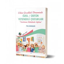 Erken Çocukluk Döneminde Özel / Üstün Yetenekli Çocuklar - Filiz Karadağ