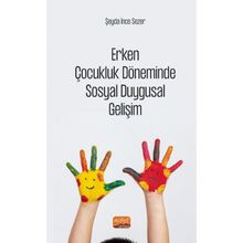Erken Çocukluk Döneminde Sosyal Duygusal Gelişim - Şeyda İnce Sezer