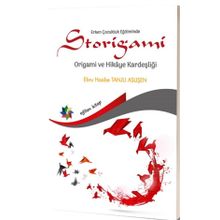Erken Çocukluk Eğitiminde Storigami-Origami ve Hikaye Kardeşliği-Eğiten Kitap