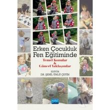 Erken Çocukluk Fen Eğitiminde Temel Konular ve Güncel Yaklaşımlar Kader Bilican