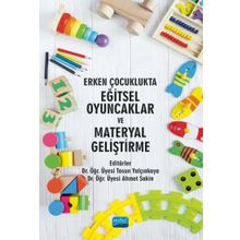 Erken Çocuklukta Eğitsel Oyuncaklar ve Materyal Geliştirme Nobel Akademi Yayınları