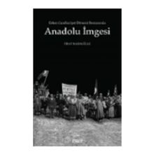 Erken Cumhuriyet Dönemi Romanında Anadolu İmgesi - Fırat Karagülle