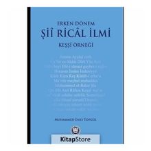 Erken Dönem Şii Rical İlmi - Keşşi Örneği - Muhammed Enes Topgül