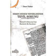 Erken Dönem Tefsirlerinde Tevil Sorunu - Ömer Türker