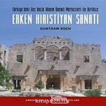 ERKEN HİRİSTİYANLIK SANATINA GİRİŞ - GUNTRAM KOCH