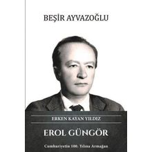 Erken Kayan Yıldız Erol Güngör Beşir Ayvazoğlu