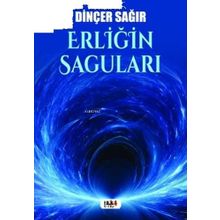 Erliğin Saguları - Dinçer Sağır