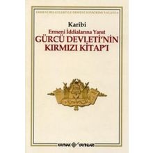 ERMENI İDDİALARINA YANIT GÜRCÜ DEVLETI'NIN KIRMIZI KİTAP'I - KARIBI